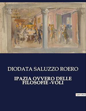 IPAZIA OVVERO DELLE FILOSOFIE -VOLI