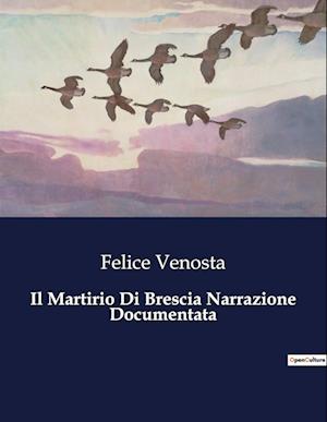 Il Martirio Di Brescia Narrazione Documentata