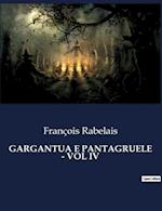 GARGANTUA E PANTAGRUELE - VOL IV