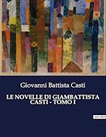 LE NOVELLE DI GIAMBATTISTA CASTI - TOMO I