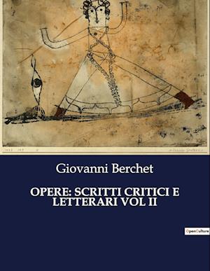 OPERE: SCRITTI CRITICI E LETTERARI VOL II