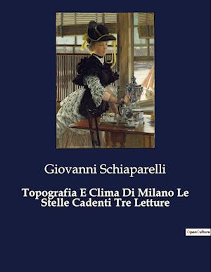 Topografia E Clima Di Milano Le Stelle Cadenti Tre Letture