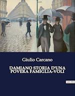 DAMIANO STORIA D'UNA POVERA FAMIGLIA-VOLI