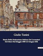 Storia Della Federazione Italiana Dei Lavoratori Del Mare Dal Maggio 1909 Al Giugno 1921