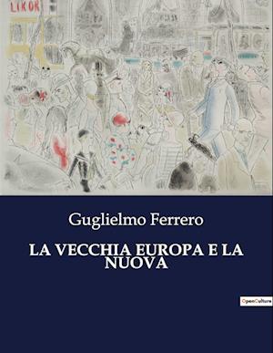 LA VECCHIA EUROPA E LA NUOVA