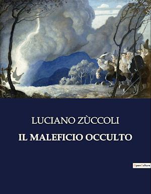 IL MALEFICIO OCCULTO