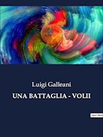 UNA BATTAGLIA - VOLII