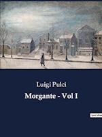 Morgante - Vol I