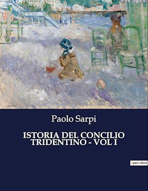 ISTORIA DEL CONCILIO TRIDENTINO - VOL I