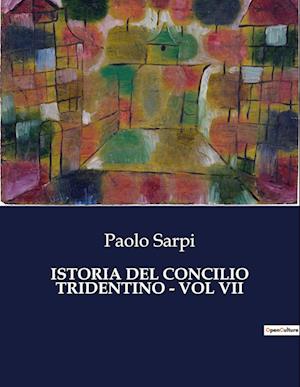 ISTORIA DEL CONCILIO TRIDENTINO - VOL VII