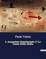 L Assassinio Notarbartolo O Le Gesta Della Mafia