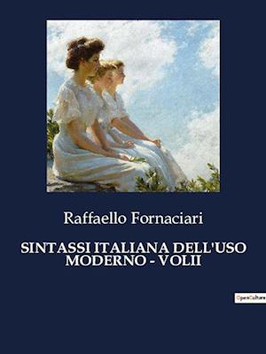 SINTASSI ITALIANA DELL'USO MODERNO - VOLII