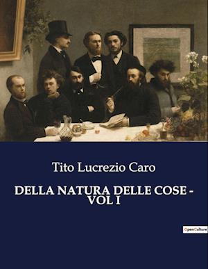 DELLA NATURA DELLE COSE - VOL I