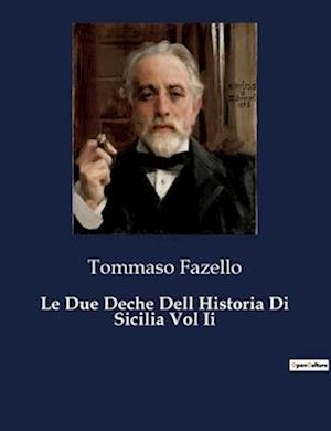 Le Due Deche Dell Historia Di Sicilia Vol Ii