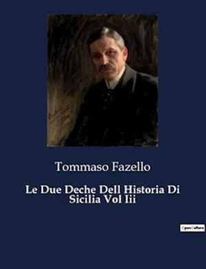 Le Due Deche Dell Historia Di Sicilia Vol Iii