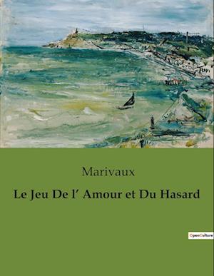 Le Jeu De l¿ Amour et Du Hasard