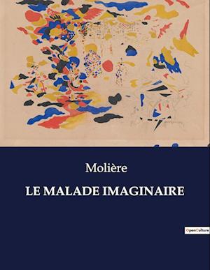 LE MALADE IMAGINAIRE