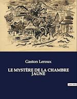 LE MYSTÈRE DE LA CHAMBRE JAUNE