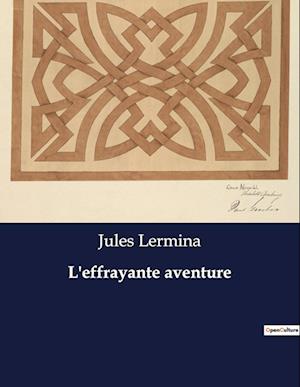 L'effrayante aventure