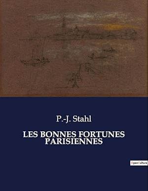 LES BONNES FORTUNES PARISIENNES