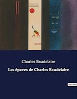 Les épaves de Charles Baudelaire