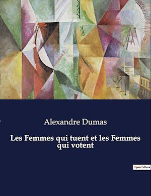 Les Femmes qui tuent et les Femmes qui votent