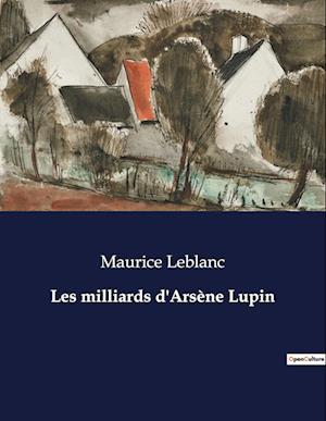 Les milliards d'Arsène Lupin