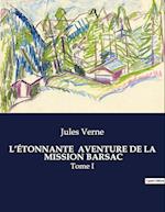 L¿ÉTONNANTE  AVENTURE DE LA  MISSION BARSAC