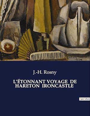 L¿ÉTONNANT VOYAGE  DE HARETON  IRONCASTLE