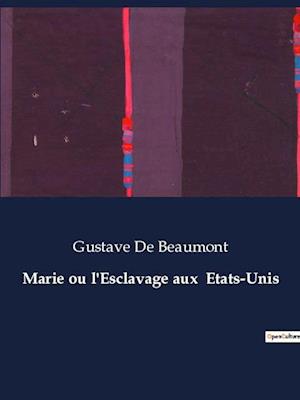 Marie ou l'Esclavage aux  Etats-Unis