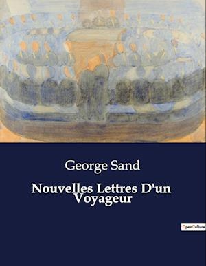 Nouvelles Lettres D'un  Voyageur