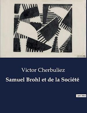 Samuel Brohl et de la Société