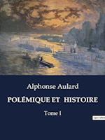 POLÉMIQUE ET  HISTOIRE