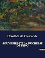 SOUVENIRS DE LA DUCHESSE DE DINO