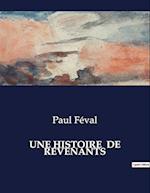 UNE HISTOIRE  DE REVENANTS