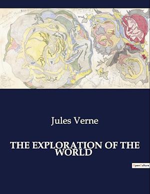 THE EXPLORATION OF THE WORLD