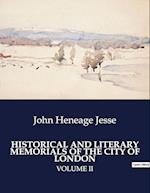 HISTORICAL AND LITERARY MEMORIALS OF THE CITY OF LONDON