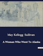 A Woman Who Went To Alaska