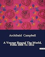 A Voyage Round The World, From 1806 To 1812