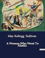 A Woman Who Went To Alaska