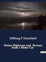 Italian Highways and  Byways from a Motor Car