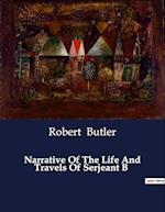 Narrative Of The Life And Travels Of Serjeant B