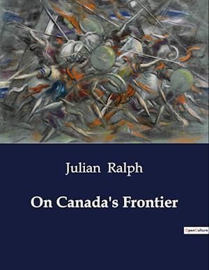 On Canada's Frontier