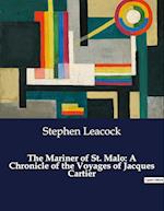 The Mariner of St. Malo: A Chronicle of the Voyages of Jacques Cartier