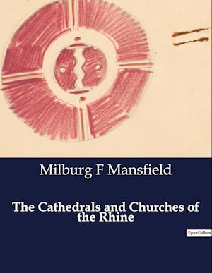 The Cathedrals and Churches of the Rhine