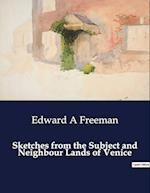 Sketches from the Subject and Neighbour Lands of Venice