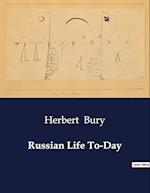 Russian Life To-Day