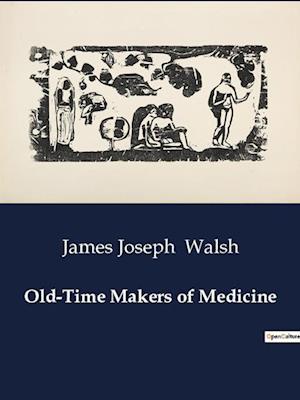 Old-Time Makers of Medicine