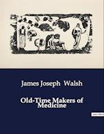 Old-Time Makers of Medicine