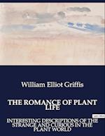 THE ROMANCE OF PLANT LIFE